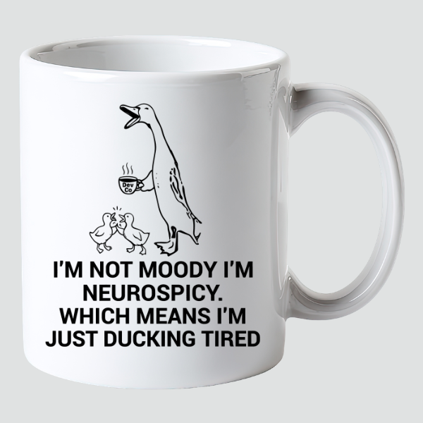 I'm Not Moody Mug