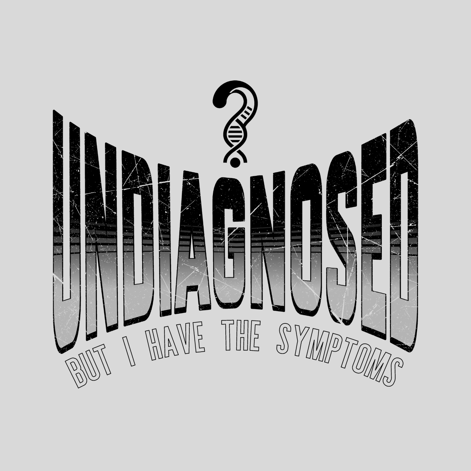 UNDIAGNOSED