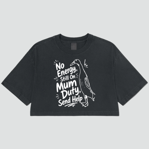 No Energy Mum Duty Crop Top